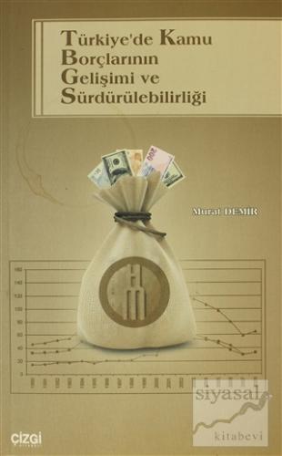Türkiye'de Kamu Borçlarının Gelişimi ve Sürdürülebilirliği Murat Demir