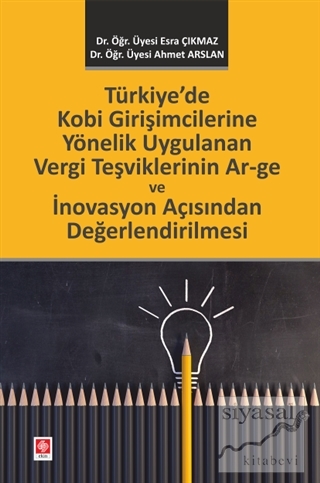 Türkiye'de Kobi Girişimcilerine Yönelik Uygulanan Vergi Teşviklerinin 