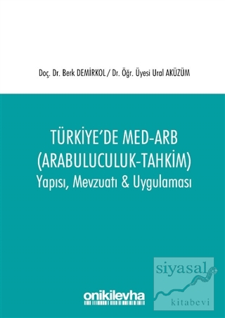 Türkiye'de Med-Arb (Arabuluculuk - Tahkim) Berk Demirkol