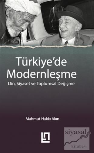 Türkiye'de Modernleşme Mahmut Hakkı Akın