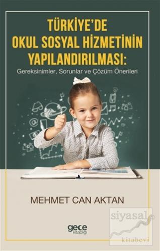 Türkiye'de Okul Sosyal Hizmetinin Yapılandırılması Mehmet Can Aktan