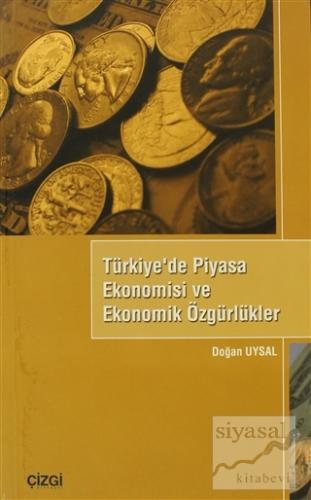 Türkiye'de Piyasa Ekonomisi ve Ekonomik Özgürlükler Doğan Uysal