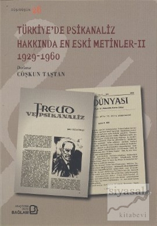 Türkiye'de Psikanaliz Hakkında En Eski Metinler - 2 1929-1960 Coşkun T