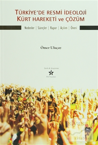 Türkiye'de Resmi İdeoloji Kürt Hareketi ve Çözüm