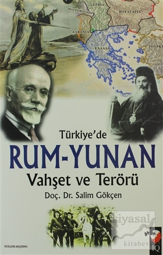 Türkiye'de Rum-Yunan Vahşet ve Terörü Salim Gökçen