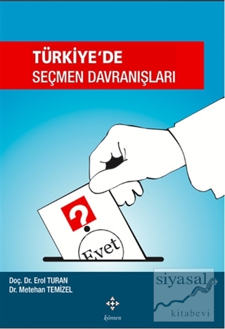Türkiye'de Seçmen Davranışları Erol Turan