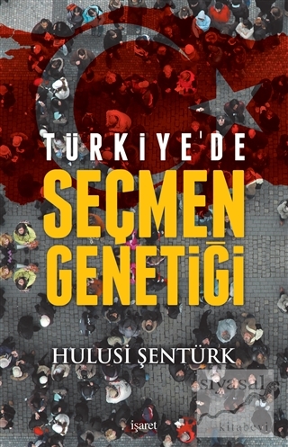 Türkiye'de Seçmen Genetiği Hulusi Şentürk