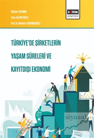 Türkiye'de Şirketlerin Yaşam Süreleri ve Kayıtdışı Ekonomi Gökhan Yıld