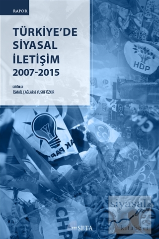 Türkiye'de Siyasal İletişim 2007-2015 İsmail Çağlar