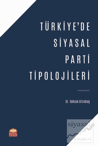 Türkiye'de Siyasal Parti Tipolojileri Selcen Altınbaş