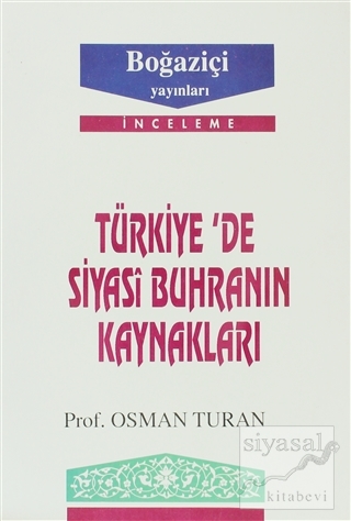 Türkiye'de Siyasi Buhranın Kaynakları Osman Turan