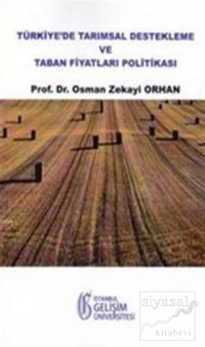 Türkiye'de Tarımsal Destekleme ve Taban Fiyatları Politikası Osman Zek