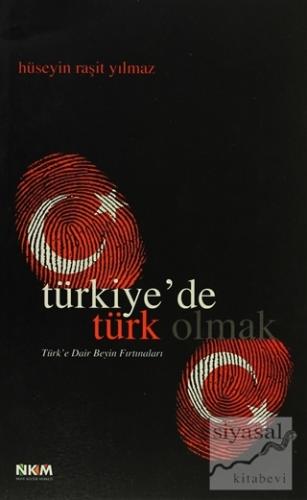 Türkiye'de Türk Olmak Hüseyin Raşit Yılmaz