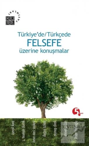Türkiye'de / Türkçede Felsefe Üzerine Konuşmalar Kolektif