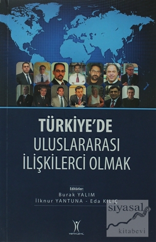 Türkiye'de Uluslararası İlişkilerci Olmak Burak Yalım