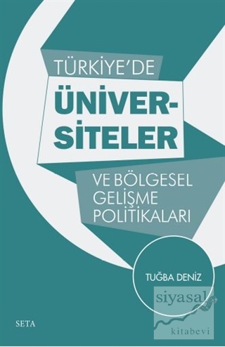 Türkiye'de Üniversiteler ve Bölgesel Gelişme Politikaları Tuğba Deniz