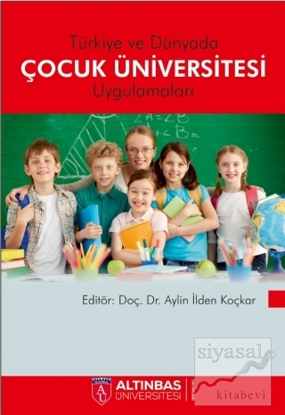 Türkiyede ve Dünyada Çocuk Üniversitesi Uygulamaları Aylin İlden Koçka