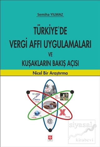 Türkiye'de Vergi Affı Uygulamaları ve Kuşakların Bakış Açısı Semiha Yı
