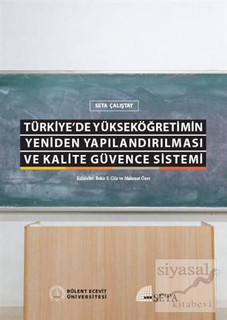 Türkiye'de Yükseköğretimin Yeniden Yapılandırılması ve Kalite Güvence Sistemi