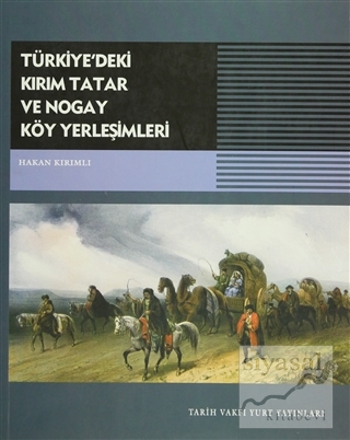 Türkiye'deki Kırım Tatar ve Nogay Köy Yerleşimleri Hakan Kırımlı