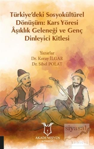 Türkiye'deki Sosyokültürel Dönüşüm: Kars Yöresi Aşıklık Geleneği ve Ge