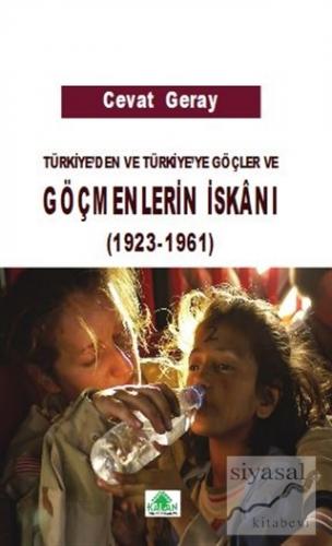 Türkiye'den ve Türkiye'ye Göçler ve Göçmenlerin İskanı 1923-1961 Cevat