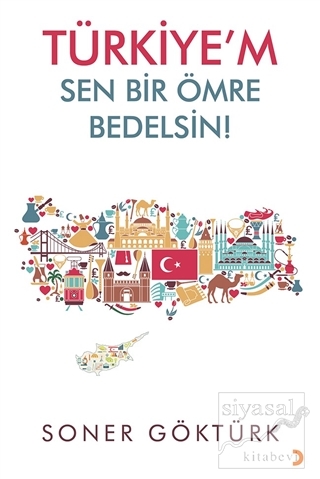 Türkiye'm Sen Bir Ömre Bedelsin Soner Göktürk