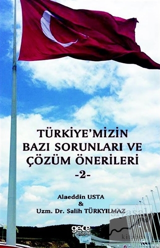 Türkiye'mizin Bazı Sorunları ve Çözüm Önerileri 2 Alaeddin Usta