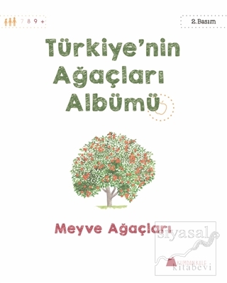Türkiye'nin Ağaçları Albümü - Meyve Ağaçları Işıl Erverdi