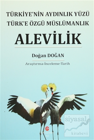 Türkiye'nin Aydınlık Yüzü Türk'e Özgü Müslümanlık Alevilik Doğan Doğan