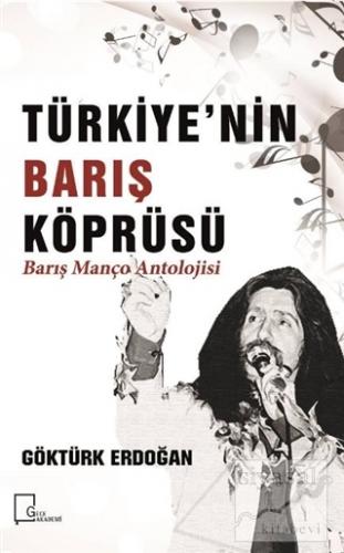Türkiye'nin Barış Köprüsü - Barış Manço Antolojisi Göktürk Erdoğan