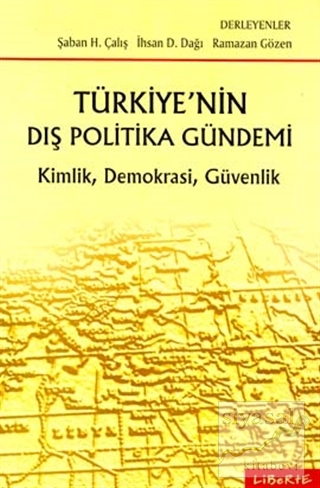 Türkiye'nin Dış Politika Gündemi Kimlik, Demokrasi, Güvenlik Şaban H. 