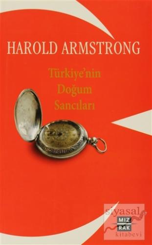 Türkiye'nin Doğum Sancıları Harold Armstrong