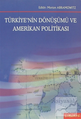 Türkiye'nin Dönüşümü ve Amerikan Politikası Heath W. Lowry
