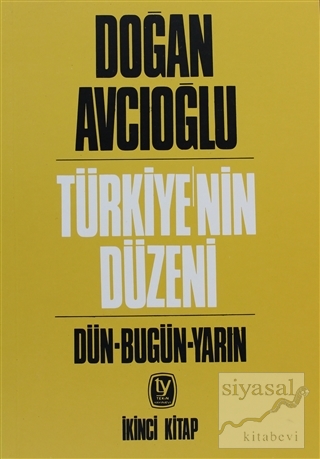 Türkiye'nin Düzeni 2. Kitap Doğan Avcıoğlu