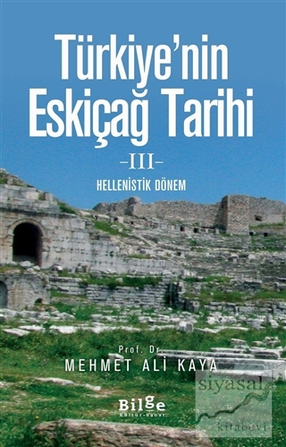 Türkiye'nin Eskiçağ Tarihi 3 Mehmet Ali Kaya