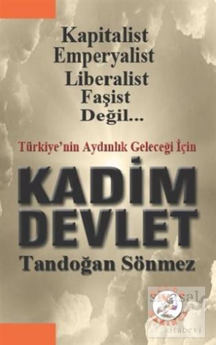 Türkiye'nin Geleceği İçin Kadim Devlet Tandoğan Sönmez
