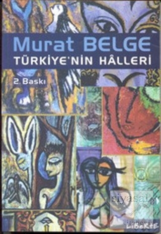 Türkiye'nin Halleri Murat Belge
