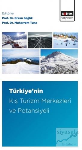 Türkiye'nin Kış Turizm Merkezleri ve Potansiyeli Erkan Sağlık