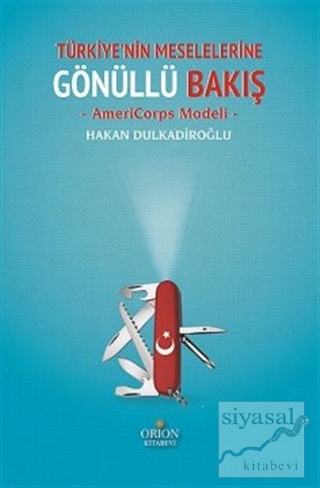 Türkiye'nin Meselelerine Gönüllü Bakış Hakan Dulkadiroğlu