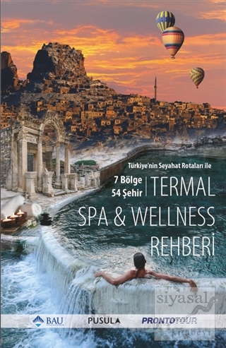 Türkiye'nin Seyahat Rotaları ile Termal SPA - Wellness Rehberi Kolekti