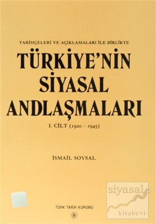 Türkiye'nin Siyasal Andlaşmaları 1. Cilt (1920-1945) İsmail Soysal