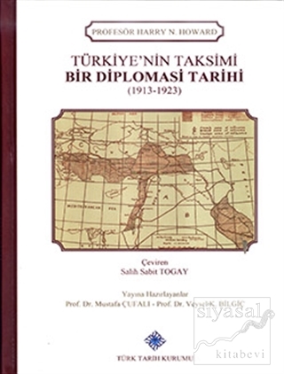 Türkiye'nin Taksimi - Bir Diplomasi Tarihi (1913 - 1923) (Ciltli) Harr