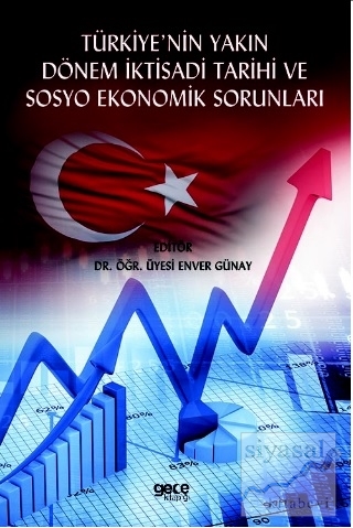 Türkiye'nin Yakın Dönem İktisadi Tarihi ve Sosyo Ekonomik Sorunları En