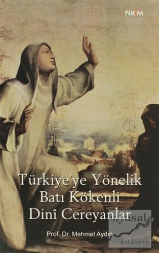 Türkiye'ye Yönelik Batı Kökenli Dini Cereyanlar Mehmet Aydın