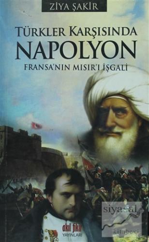Türkler Karşısında Napolyon Ziya Şakir