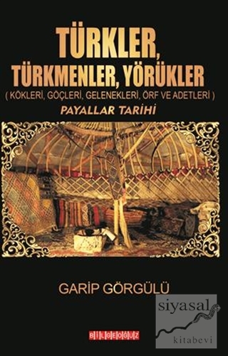 Türkler, Türkmenler, Yörükler Garip Görgülü