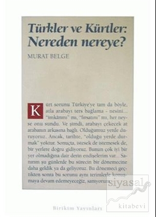 Türkler ve Kürtler: Nereden Nereye? Murat Belge