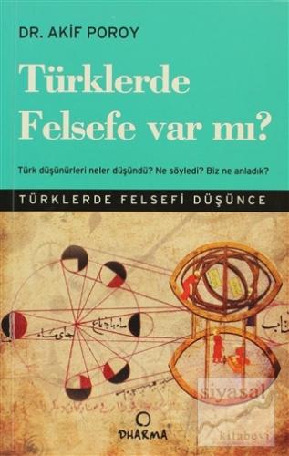 Türklerde Felsefe Var mı? Akif Poroy