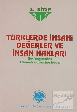 Türklerde İnsani Değerler ve İnsan Hakları 1.Kitap Kolektif